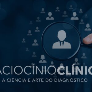 Pós Módulo 5 - Raciocínio Clínico